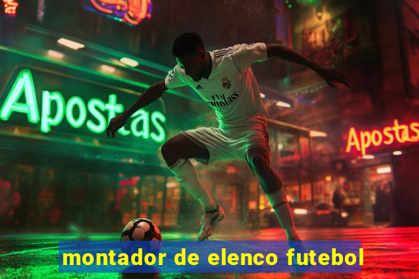 montador de elenco futebol